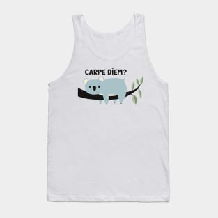 Cute but a little  depressed Koala meditating about Carpe Diem. Is it worth it? Tank Top